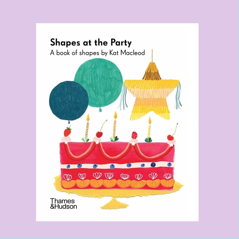 Shapes at the Party. A book of shapes by Kat Mcleod